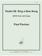 Psalm 98: Sing a New Song by Paviour Paul for SATB