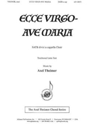 Ecce Virgo by Theimer Axel for SATB