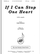 If I Can Stop One Heart by Theimer Axel for SATB