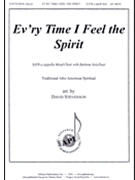 Ev'ry Time I Feel the Spirit by - Stevenson David - for SATB a cappella (Afro-American Spirit)