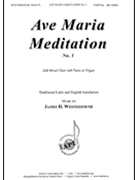 Ave Maria Meditation No. 1 by Westerhouse James H for SAB