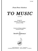 To Music (An Die Musik) by Schubert Franz - Kellermeyer David - for SATB