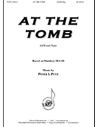 At the Tomb by Putz Peter L for SATB and Piano