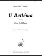 U Betlema (Near Bethlehem) by Fidler Bohumil for Soprano
