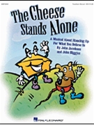 Cheese Stands Alone by Jacobson and Higgins for CD