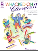 Whacked On Classics Volume 2 by Anderson Tom - Anderson Tom - for Teacher Book (Bk2/CD/Reproducibles)