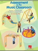 Assessment In The Music Classroom by Miller Cristi Cary for Teacher Book