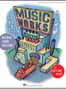 Music W.o.r.k.s. by Miller Cristi Cary for Accompaniment CD