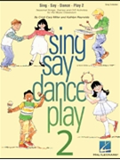 Sing Say Dance Play 2 by Miller and Reynolds for Unison Collection (Bk2/Reproducibles)