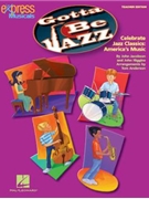 Gotta Be Jazz by Jacobson and Higgins - Anderson Tom - for Accompaniment CD