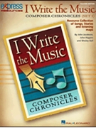 I Write The Music: Composer Chronicles by Jacobson Higgins and Ball for Accompaniment CD (Perf/acc/listening 2)
