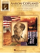 Aaron Copland Music Of An Uncommon Man by Rann Freeman and Bolek for Director's Kit