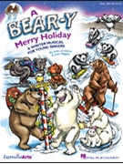 Bear-y Merry Holiday by Jacobson and Higgins for Accompaniment CD