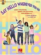 Say Hello Wherever You Go by Jacobson and Day for Unison Collection (Bk/cd/pdf Songsheets)