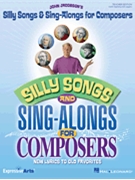 Silly Songs & Sing-alongs For Composers by Jacobson John for Accompaniment CD (Composers)