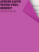 Honey (I'm In Love With You) by for