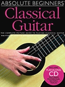 Absolute Beginners Classical Guitar by Goodwin Gerald for Guitar Met (W/cd)