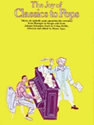 Joy Of Classics To Pops by Various - Agay Denes - for Piano