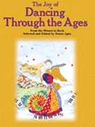 Joy Of Dancing Through The Ages by Various - Agay Denes - for Piano