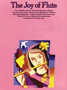 Joy Of Flute by - Agay Denes - for Flute