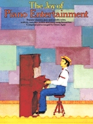 The Joy of Piano Entertainment by Various for