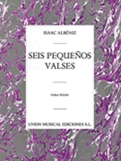 Albeniz Seis Pequenos Valses Op.25 Piano by for