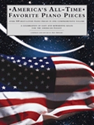 America's All-time Favorite Piano Pieces by Various for Piano Collection