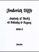 Analysis of Bach's 48 Preludes & Fugues - Book 2 by Bach Johann Sebastian for