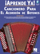 Aprende Ya! Cancionero Para El Acordeon De Botones for