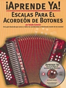 Escalas Para El Acordeon De Botones by Castellar Foncho - Aprende Ya Series - for Accordion
