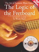 Logic Of The Fretboard by Mann Woody for Guitar Met (W/dvd)