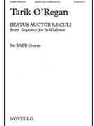 Beatus Auctor Saeculi (From Sequence For St) by O'Regan Tarik for SATB