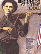 Beginning Old-time Fiddle by Kaufman Alan for Fiddle Met
