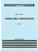 Theme And Variations For Solo Clarinet Op.14 by Bentzon Niels Viggo for Clarinet