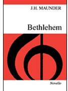 Bethlehem by Maunder John Henry - Nunn E Cuthbert - for Vocal Scor
