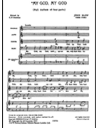 My God My God Look upon Me by Blow John for SATB