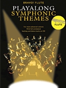 Bravo Playalong Symphonic Themes by Symphonic Themes for Flute w/ Audio