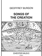 Songs of the Creation by Burgon Geoffrey for SATB