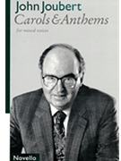 Carols & Anthems for Mixed Voices by Joubert John for SATB