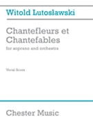 Chantefleurs et Chantefables by Lutoslawski Witold for
