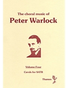 The Choral Music of Peter Warlock - Volume 4 by Warlock Peter for SATB