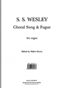 Choral Song And Fugue by Wesley Samuel Sebastian for Organ