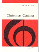 Christmas Cantata by Bush Geoffrey for
