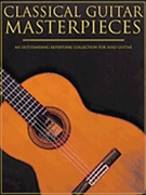 Classical Guitar Masterpieces by Various for Guitar Collection