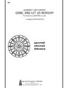 Come and Let Us Worship by for SSAATTBB