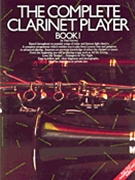 The Complete Clarinet Player - Book 1 by for