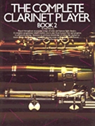 The Complete Clarinet Player - Book 2 by for