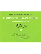 Complete Organ Works Volume 3 by Mendelssohn Felix - Little - for Organ