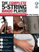 Complete 5-string Banjo Player by Trischka Tony Tony Trischka for Banjo Method
