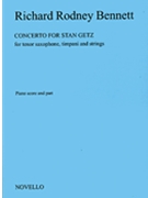 Concerto For Stan Getz by Bennett Richard Rodney for Tenor Sax